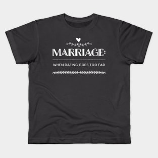 what is Marriage Kids T-Shirt